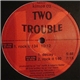 Two Trouble - Rock It